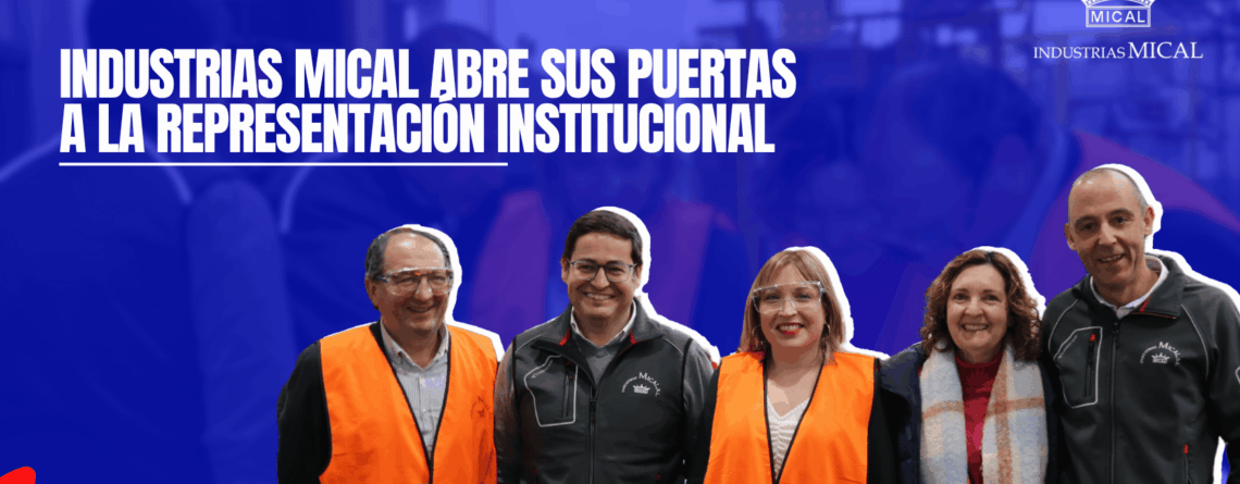 Industrias Mical abre sus puertas a la representación institucional