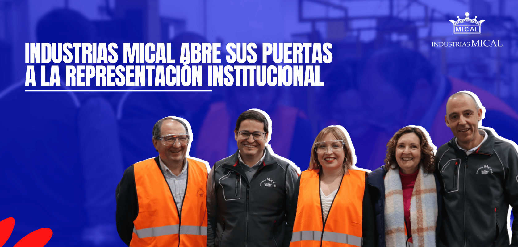 Industrias Mical abre sus puertas a la representación institucional