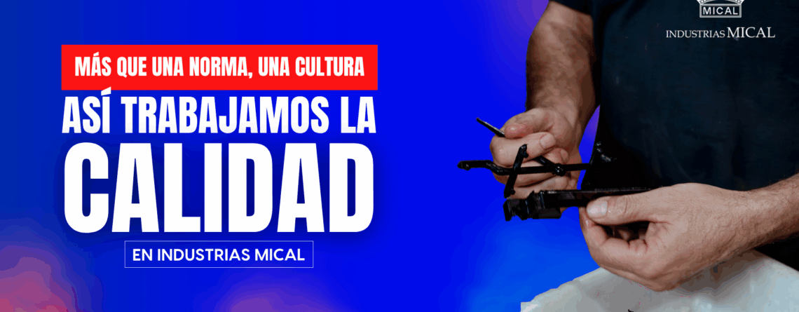 Calidad en Industrias Mical