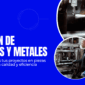 Inyección de metales y plásticos